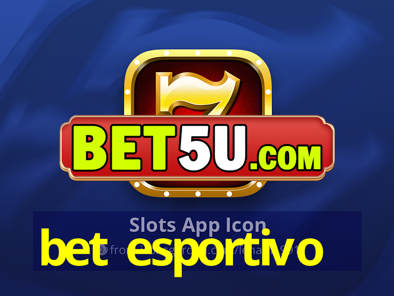 bet esportivo